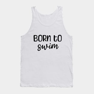 Born to swim Tank Top